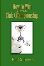 How to Win Your Club Championship 