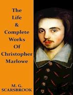 Life & Complete Works of Christopher Marlowe