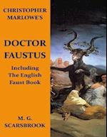 Christopher Marlowe's Doctor Faustus: Including the English Faust Book