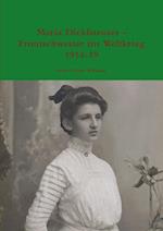 Maria Dickhaeuser - Frontschwester Im Weltkrieg 1914-19