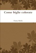 Come biglie colorate