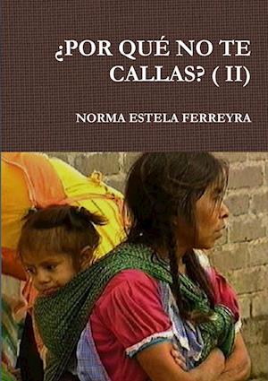 ¿POR QUÉ NO TE CALLAS? ( II)