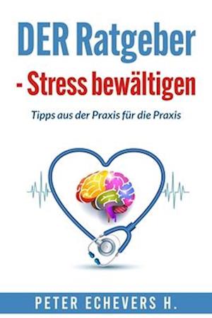 DER Ratgeber - Stress bewältigen