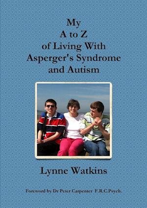 My A to Z of Living With Asperger's Syndrome and Autism