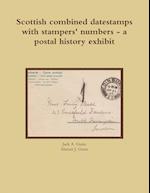 Scottish Combined Datestamps with Stampers Numbers - A Postal History Exhibit