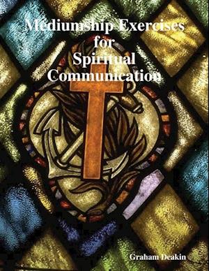 Mediumship Exercises for Spiritual Communication