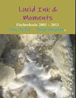 Lucid Ink & Moments                        Fischerhude 2003 - 2013