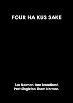 FOUR HAIKUS SAKE 