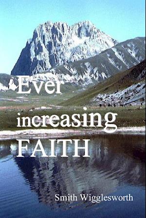 Ever Increasing Faith