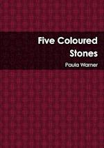 Five Coloured Stones 