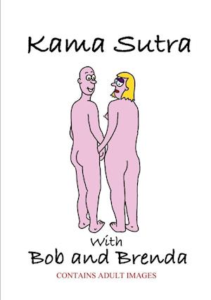 Kama Sutra with Bob and Brenda