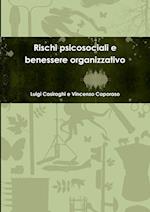 Rischi psicosociali e benessere organizzativo