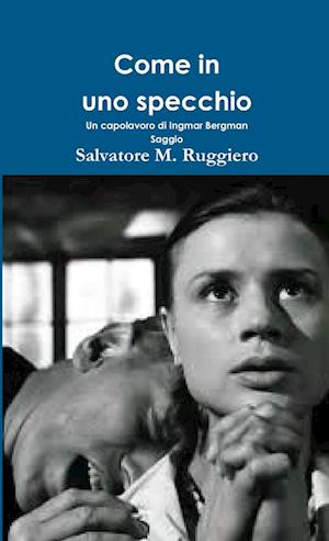 Come in uno specchio - Un capolavoro di Ingmar Bergman