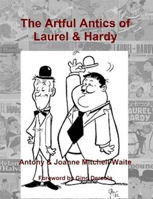 The Artful Antics of Laurel & Hardy