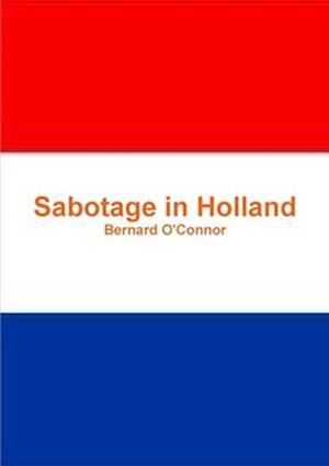 Sabotage in Holland