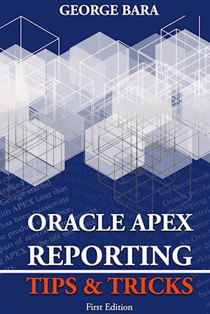 Oracle Apex Reporting Tips & Tricks