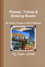Planes, Trains and Sinking Boats