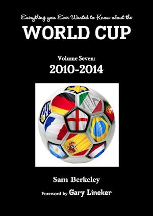 Everything you Ever Wanted to Know about the World Cup Volume Seven