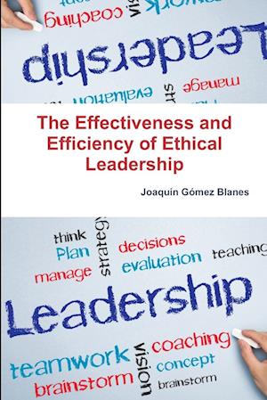 The Effectiveness and Efficiency of Ethical Leadership