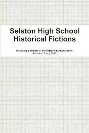 Selston High School Historical Fictions