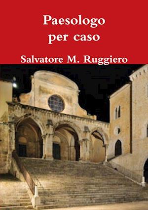 Paesologo per caso