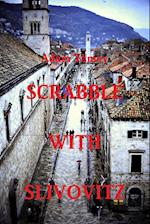 SCRABBLE WITH SLIVOVITZ - Once upon a time in Yugoslavia