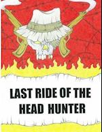 Last Ride of the Headhunter 