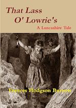 That Lass O' Lowrie's - A Lancashire Story 