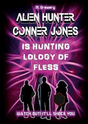 Alien Hunter Conner Jones - Lology of Fless