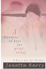 A Handful of Keys for Grief Relief 