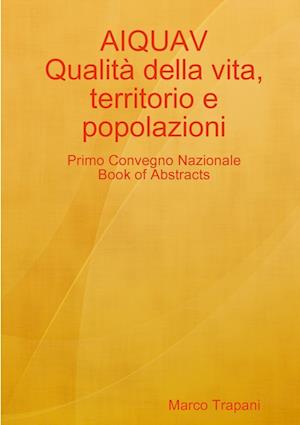 AIQUAV Primo Convegno Nazionale. Qualità della vita