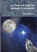 La luna e il lupo tra passato e presente