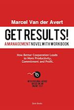 Get Results! How Better Cooperation Leads to More Productivity, Commitment and Profit