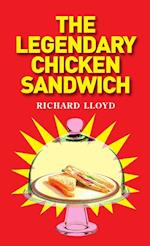 The Legendary Chicken Sandwich 