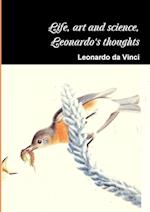 Life, Art and Science, the Thoughts of Leonardo