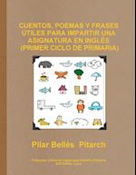 Cuentos, Poemas y Frases Utiles Para Impartir Una Asignatura En Ingles (Primer Ciclo de Primaria)