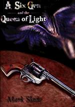 A Six Gun and the Queen of Light