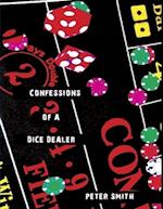 Confessions of a Dice Dealer