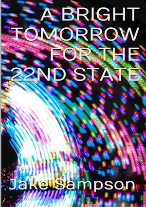 A Bright Tomorrow For The 22nd State