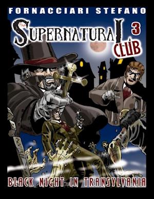 Supernatural Club3: Black Night in Transylvania
