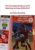The Complete Shelbourne FC Matchday Articles 2008-2010 