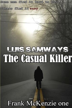 The Casual Killer