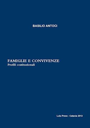 Famiglie E Convivenze. Profili Costituzionali.