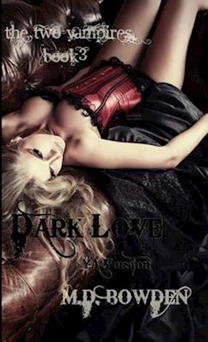 Dark Love, YA Version (The Two Vampires, Book 3)