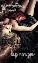 Dark Love, YA Version (The Two Vampires, Book 3) 