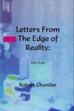 Letters from the Edge of Reality - The Play