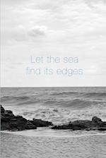 Let the Sea Find its Edges 