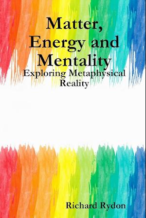 Matter, Energy and Mentality