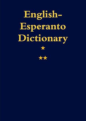 English-Esperanto. A Dictionary