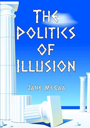 The Politics of Illusion